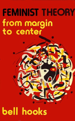 Feminist Theory: From Margin To Center