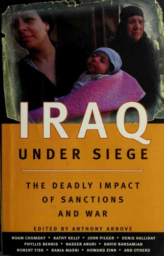 Iraq Under Siege: The Deadly Impact of Sanctions and War