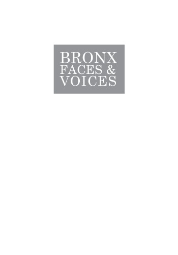 Bronx Faces and Voices: Sixteen Stories of Courage and Community
