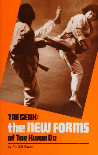 Taegeuk: The New Forms of Tae Kwon Do