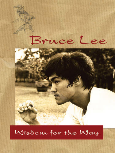 Bruce Lee - Wisdom for the Way