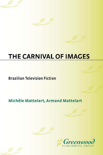 The Carnival of Images: Brazilian Television Fiction