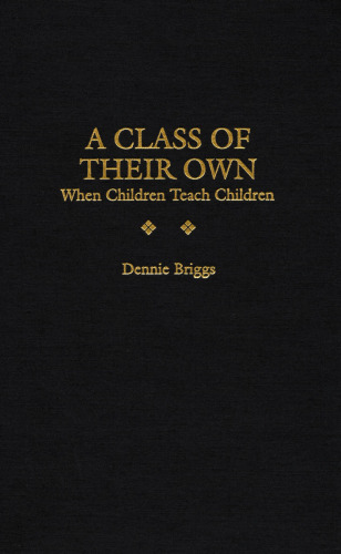 A Class of Their Own: When Children Teach Children