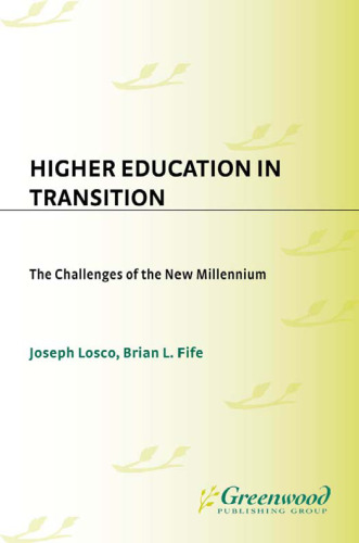 Higher Education in Transition: The Challenges of the New Millennium