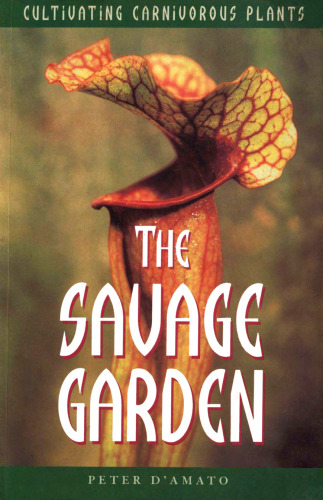The savage garden: cultivating carnivorous plants