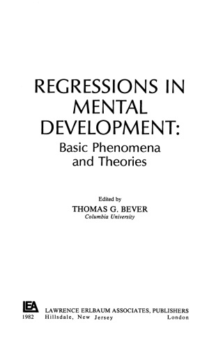Regressions in Mental Development: Basic Phenomena and Theories