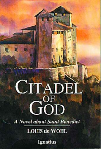 Citadel of God: A Novel about Saint Benedict