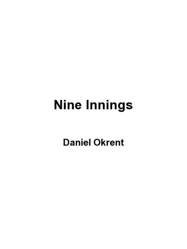 Nine Innings: The Anatomy of a Baseball Game