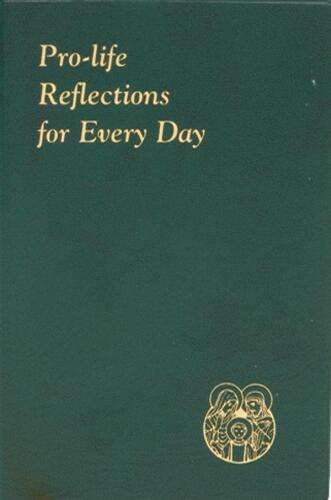 Pro-Life Reflections For Every Day