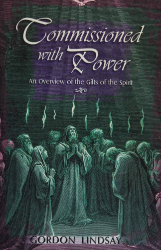 Commissioned with Power: An Overview of the Gifts of the Spirit