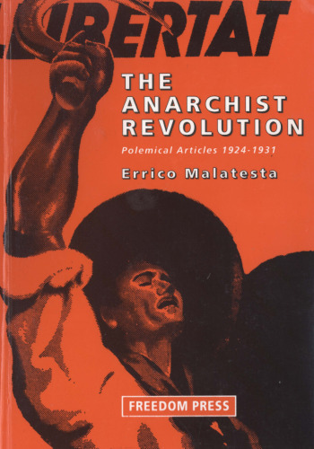 The Anarchist Revolution: Polemical Articles 1924-1931