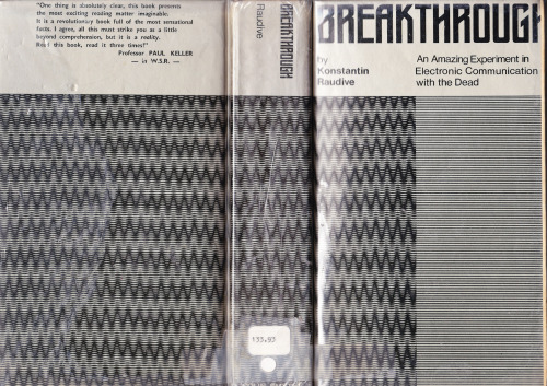 Breakthrough: An Amazing Experiment in Electronic Communication with the Dead