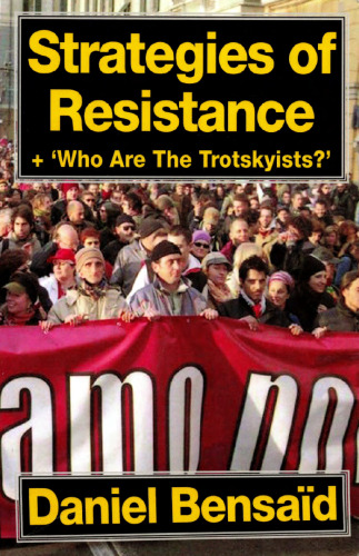 Strategies of Resistance & 'Who Are the Trotskyists?'