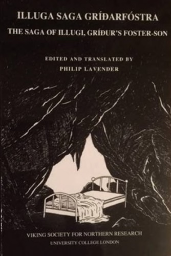 Illuga saga Gríðarfóstra. The Saga of Illugi, Gríður’s Foster-Son