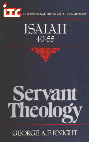 Servant Theology: A Commentary on the Book of Isaiah 40-55