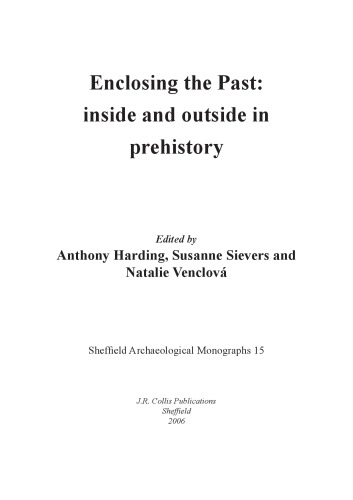Enclosing the past: inside and outside in prehistory