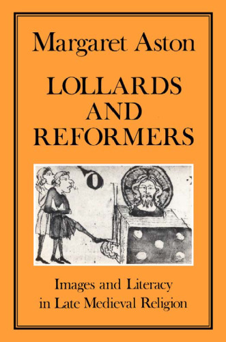 Lollards and Reformers (History Series (Hambledon Press), 22.)