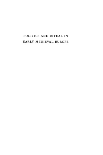 Politics and Ritual in Early Medieval Europe (History Series, 42)