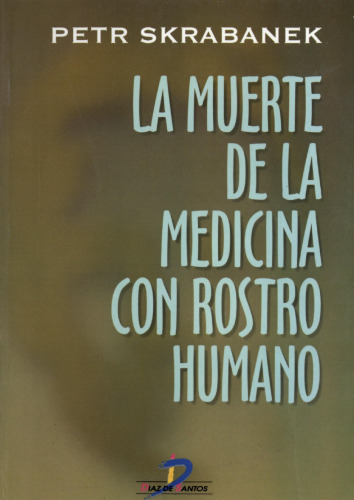 La muerte de la medicina con rostro humano