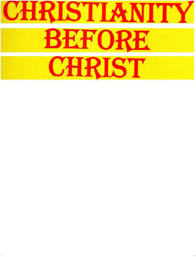 Christianity Before Christ