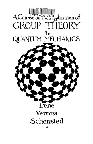 A Course on the Application of Group Theory to Quantum Mechanics