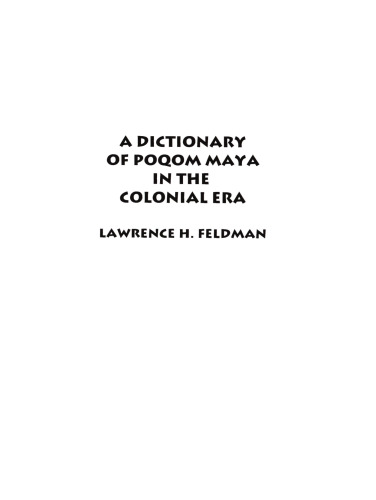 A Dictionary of Poqom Maya in the Colonial Era