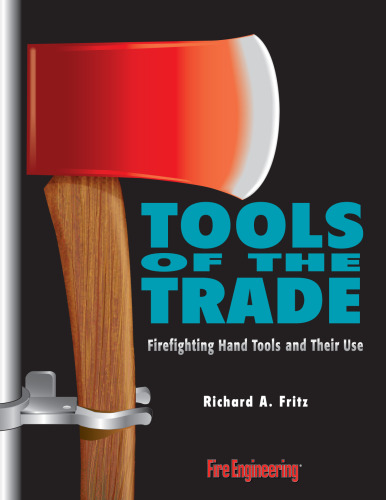 Tools of the trade : firefighting hand tools and their use