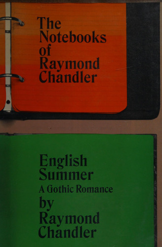 The Notebooks of Raymond Chandler