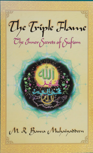 The Triple Flame: The Inner Secrets of Sufism