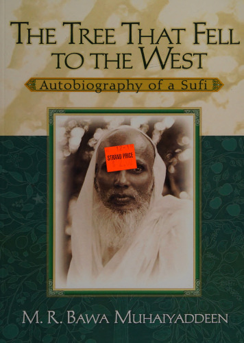 The Tree That Fell To The West: Autobiography of a Sufi