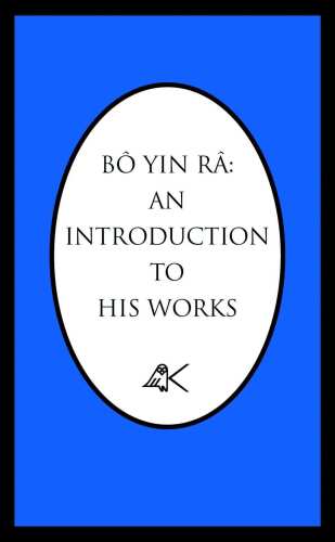 Bô Yin Râ: An Introduction To His Works