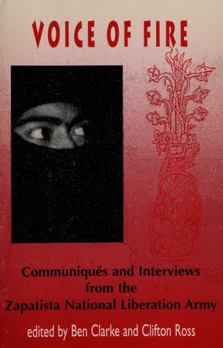 Voice of Fire: Communiqués and Interviews from the Zapatista National Liberation Army