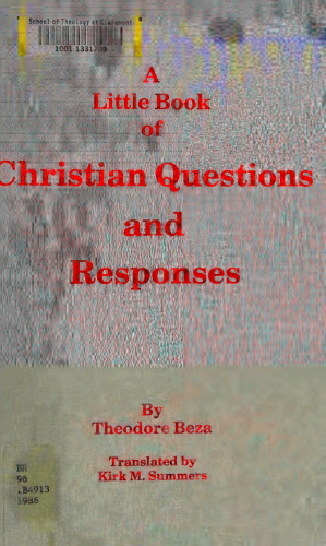 A Little Book of Christian Questions and Responses by Theodore Beza