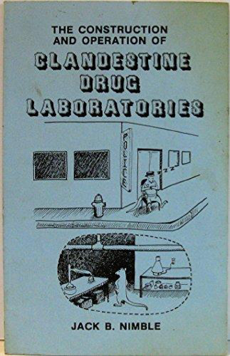 The Construction and Operation of Clandestine Drug Laboratories