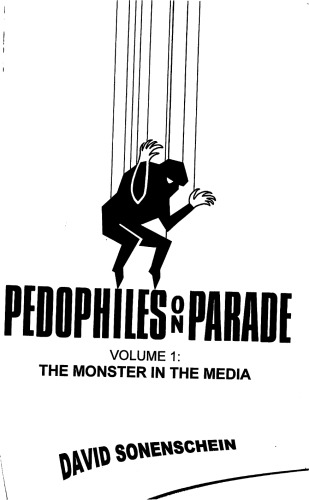 Pedophiles on Parade v. 1. The monster in the media