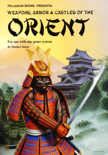 Weapons, Armor and Castles of the Orient