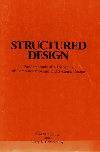 Structured Design: Fundamentals of a Discipline of Computer Program and Systems Design