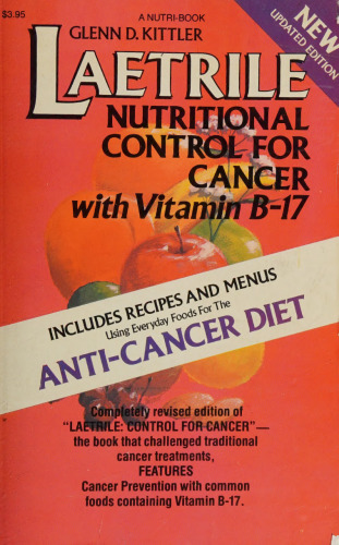 Laetrile : nutritional control for cancer with vitamin B-17