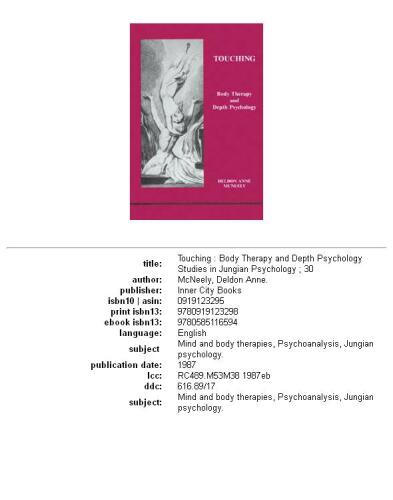 Touching: Body Therapy and Depth Psychology (Studies in Jungian Psychology, No 30)