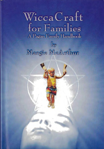 WiccaCraft for families: the path of the hearthfire
