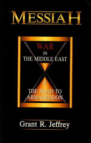 Messiah: war in the Middle East & the road to Armageddon