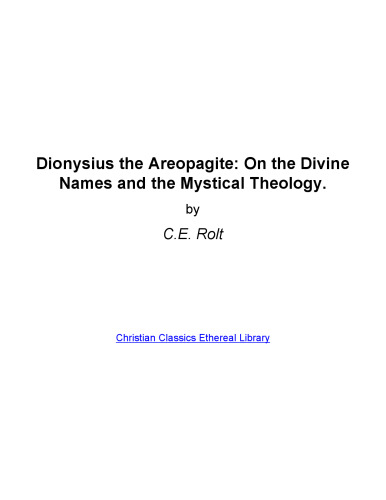 Dionysius the Areopagite, On the Divine Names and the Mystical Theology
