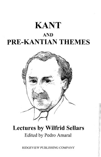 Kant And Pre-Kantian Themes: Lectures By Wilfrid Sellars