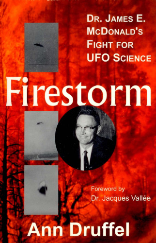 Firestorm: Dr. James E. McDonald's Fight for UFO Science (Voyagers)