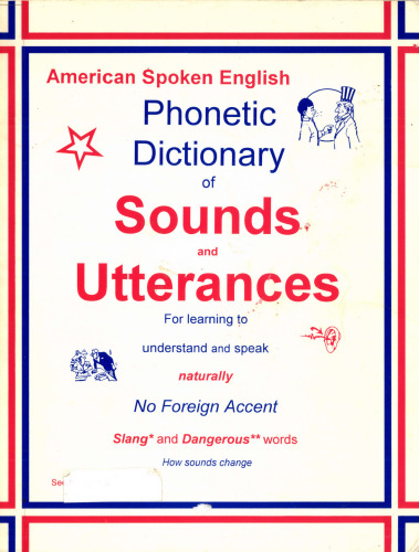 American Spoken English Phonetic Dictionary of Sounds and Utterances