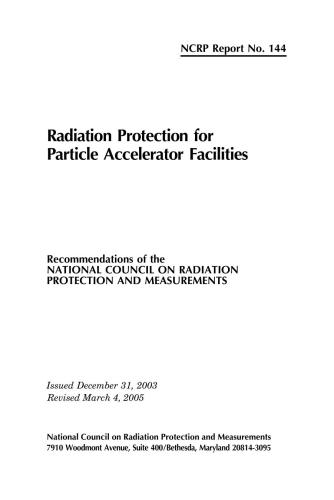 Radiation Protection for Particle Accelerator Facilities: Recommendations of the National Council on Radiation Protection and Measurements (Ncrp Report)