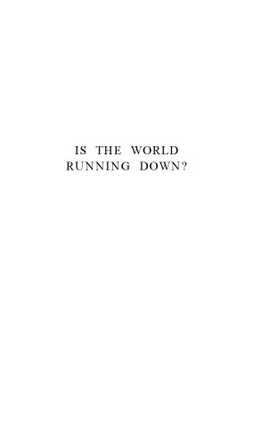 Is the World Running Down?: Crisis in the Christian Worldview