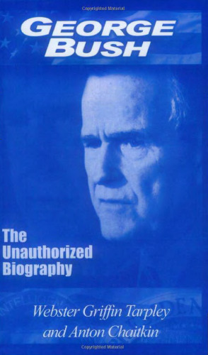 George Bush: The Unauthorized Biography