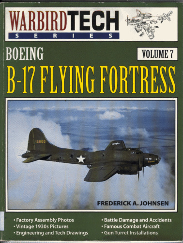 Boeing B-17 Flying Fortress - Warbird Tech Vol. 7