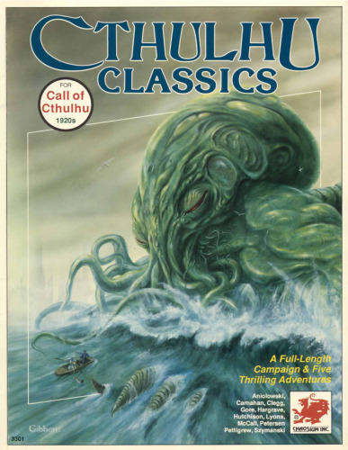 Cthulhu Classics: A Full-Length Campaign and Five Adventures